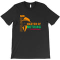 Mr. Jobless, master of nothing T-Shirt