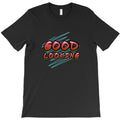 good looking T-Shirt