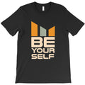 be your self T-Shirt