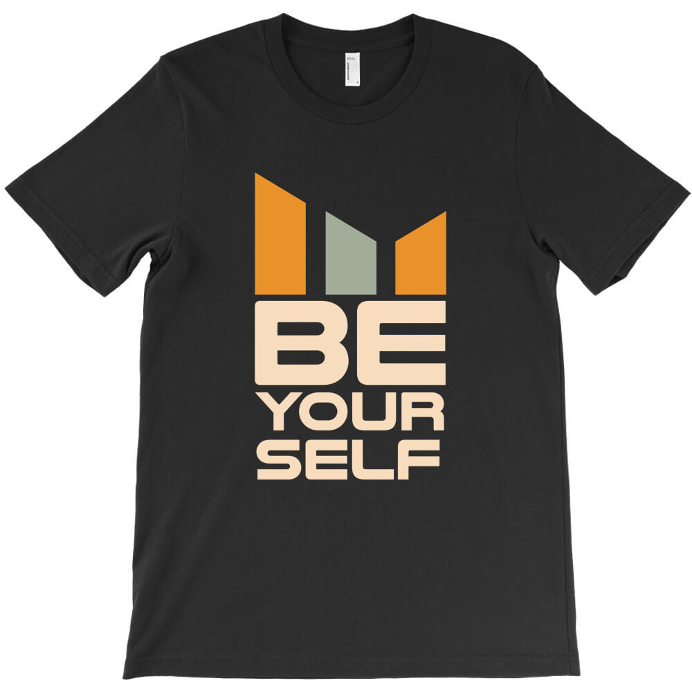be your self T-Shirt
