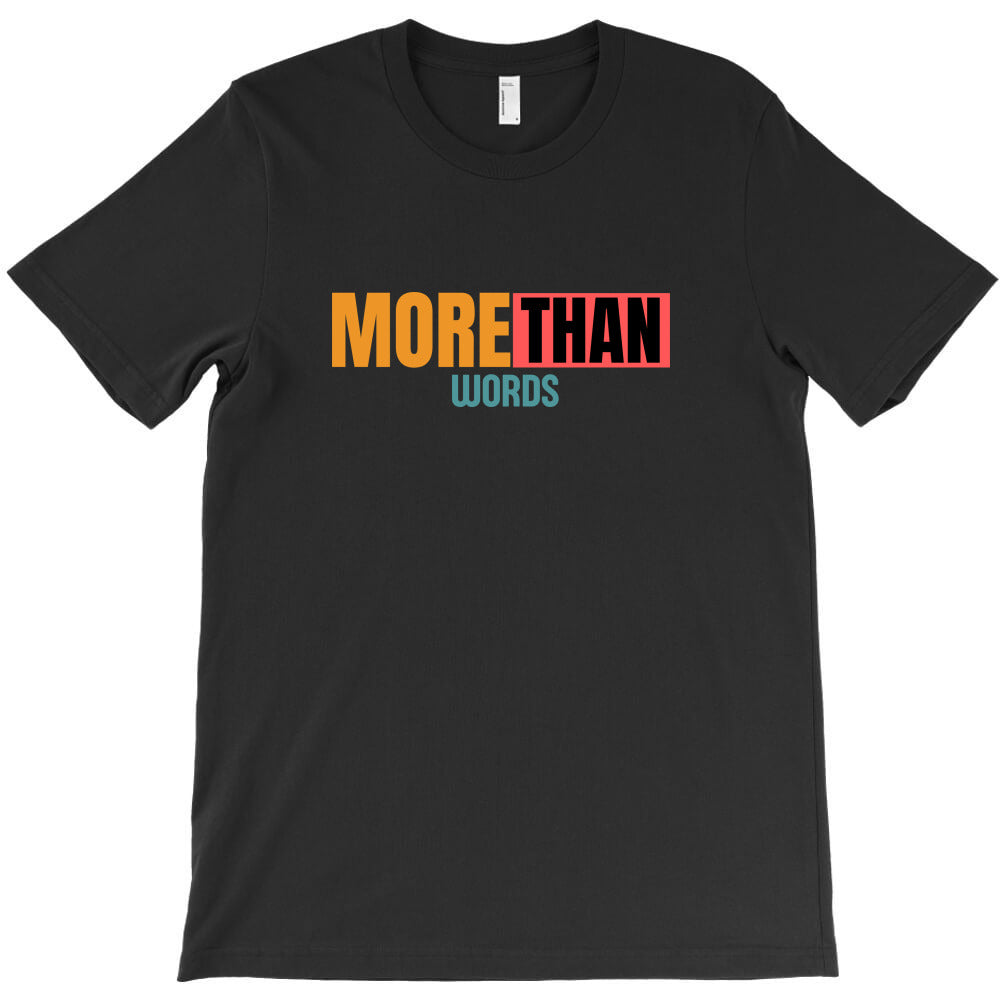 more than words T-Shirt