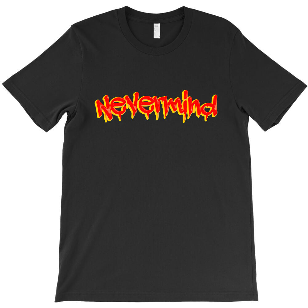 nevermind T-Shirt