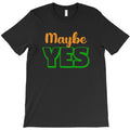 may be yess T-Shirt