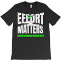 Your Effort T-Shirt