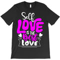 self love is the best love 01 T-Shirt