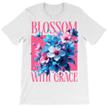 Blossom With Grace T-Shirt