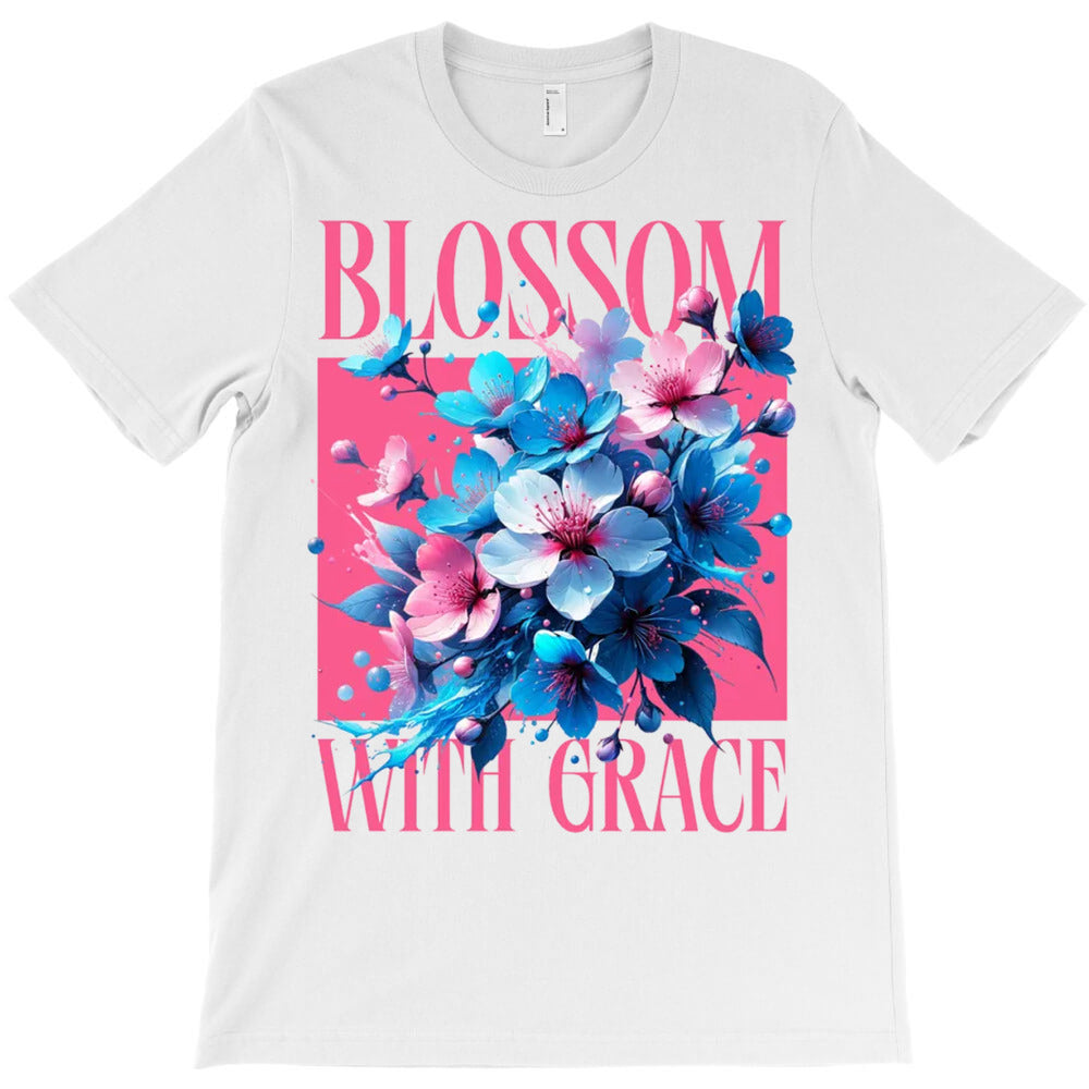 Blossom With Grace T-Shirt
