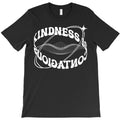 Kindness Is Contagious T-Shirt