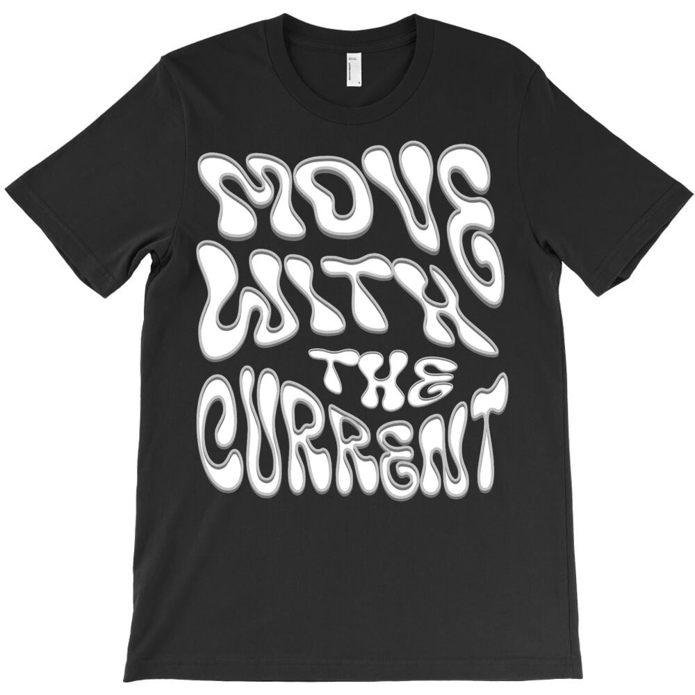 Move With The Current T-Shirt