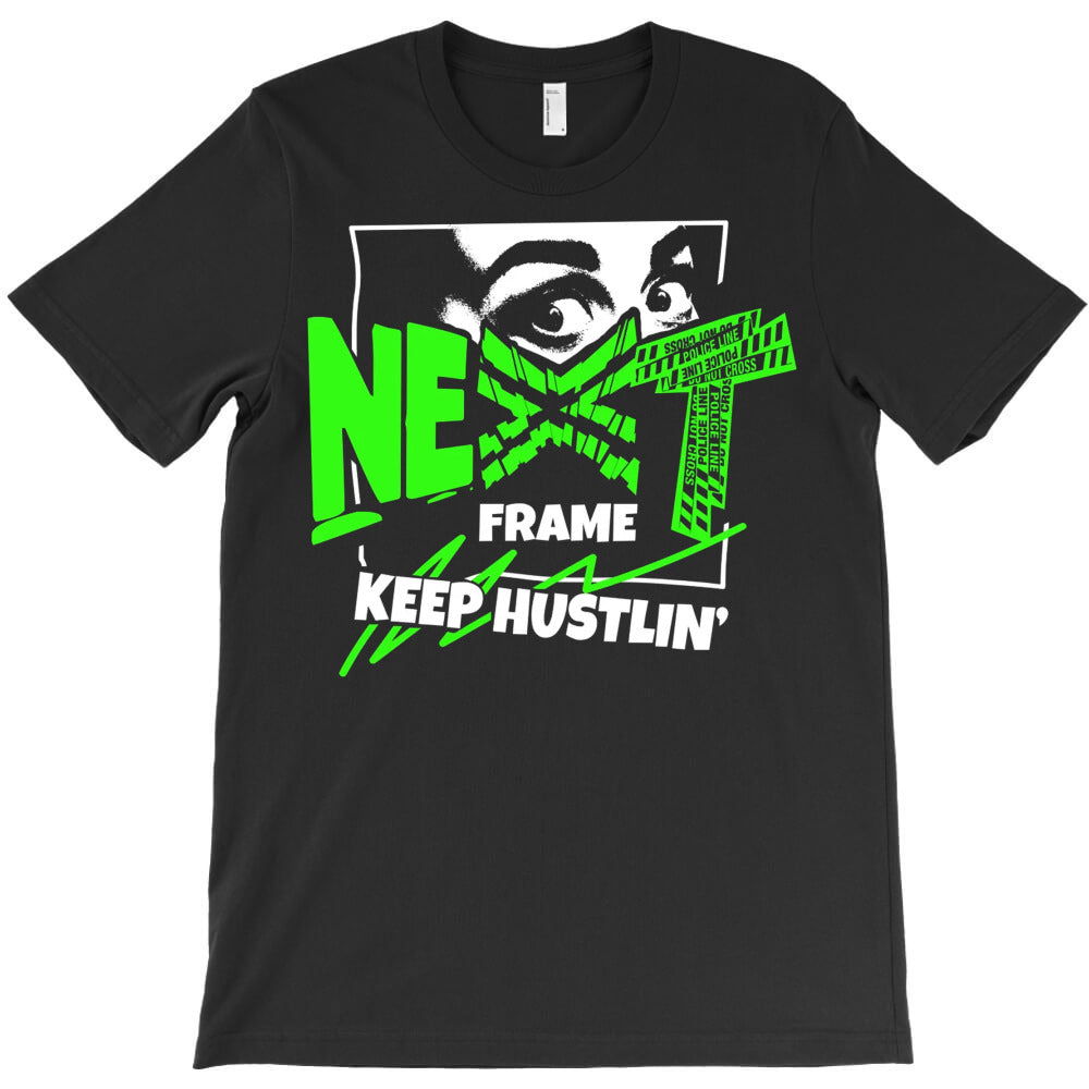 Next Frame, Keep Hustling T-Shirt