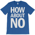 how about no T-Shirt