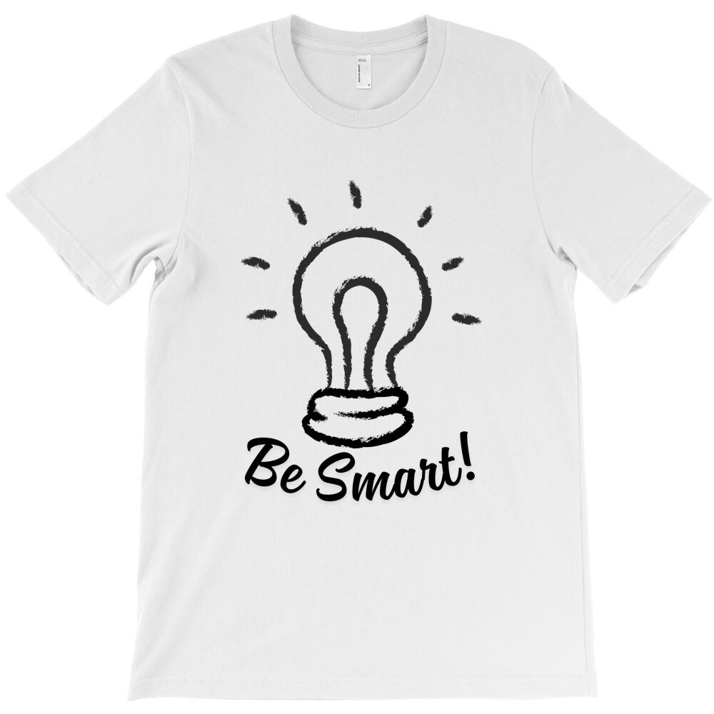 be smart T-Shirt