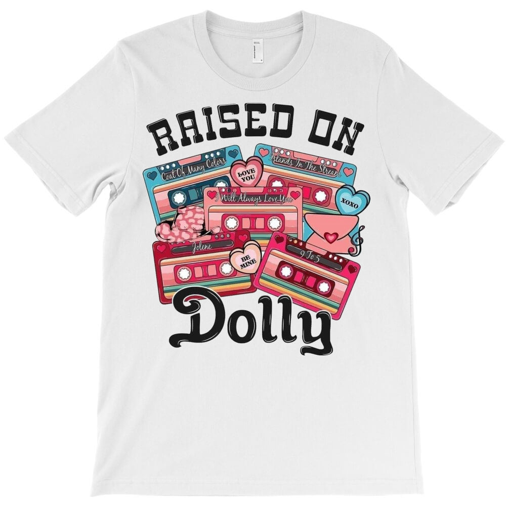 Raised On Dolly T-Shirt