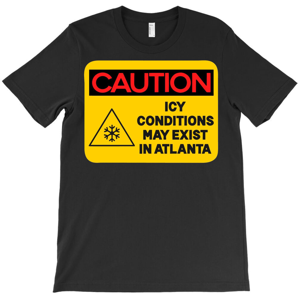 Beware Icy Roads In Atlanta Get Your T-Shirt