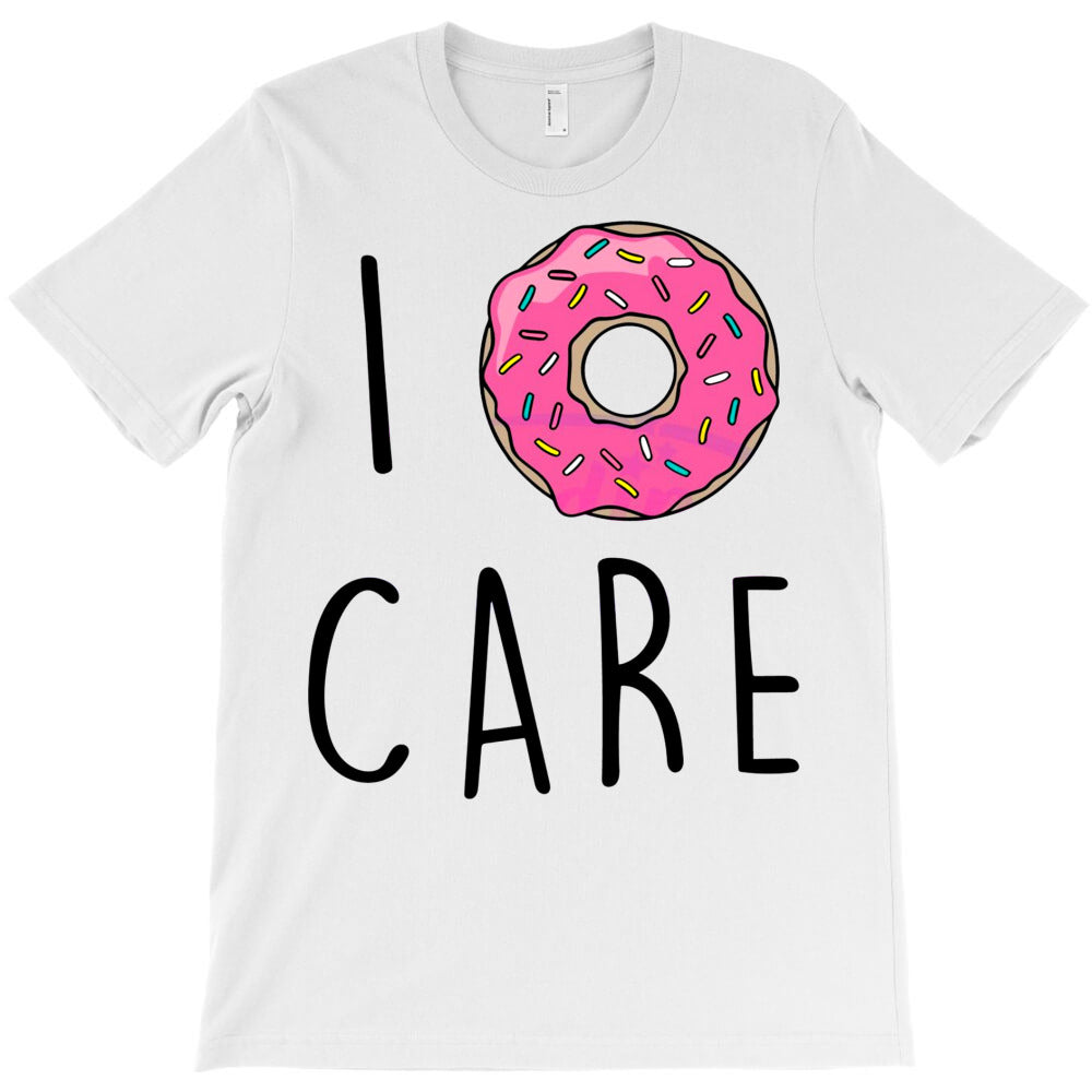 I Donut Care Funny Meme T-Shirt
