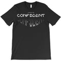 Confident T-Shirt