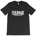 Courage T-Shirt