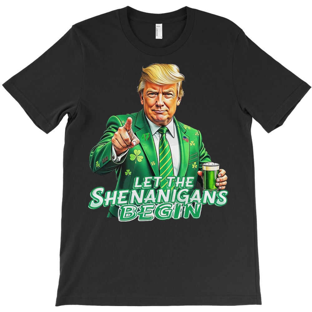 Funny Trump PatrickS Day Let The Shenanigans Begin T-Shirt