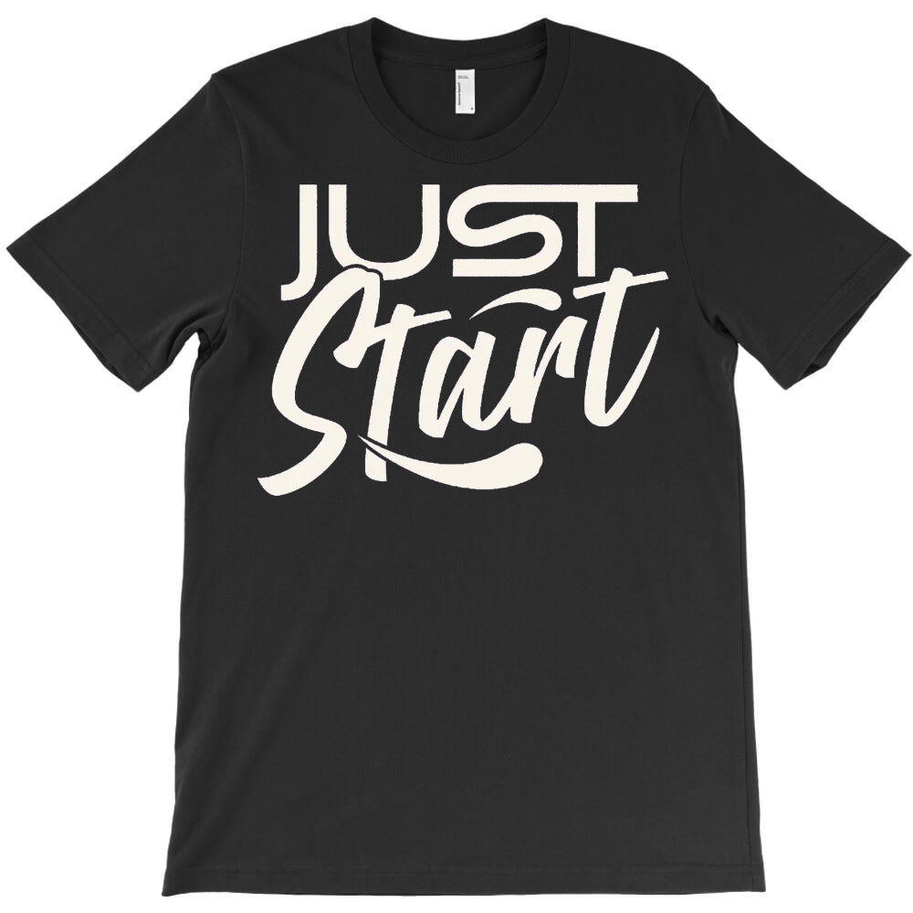 Just Start T-Shirt