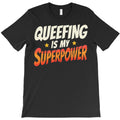 QueefingS My Superpower Queefed Embarrassing Raunc T-Shirt