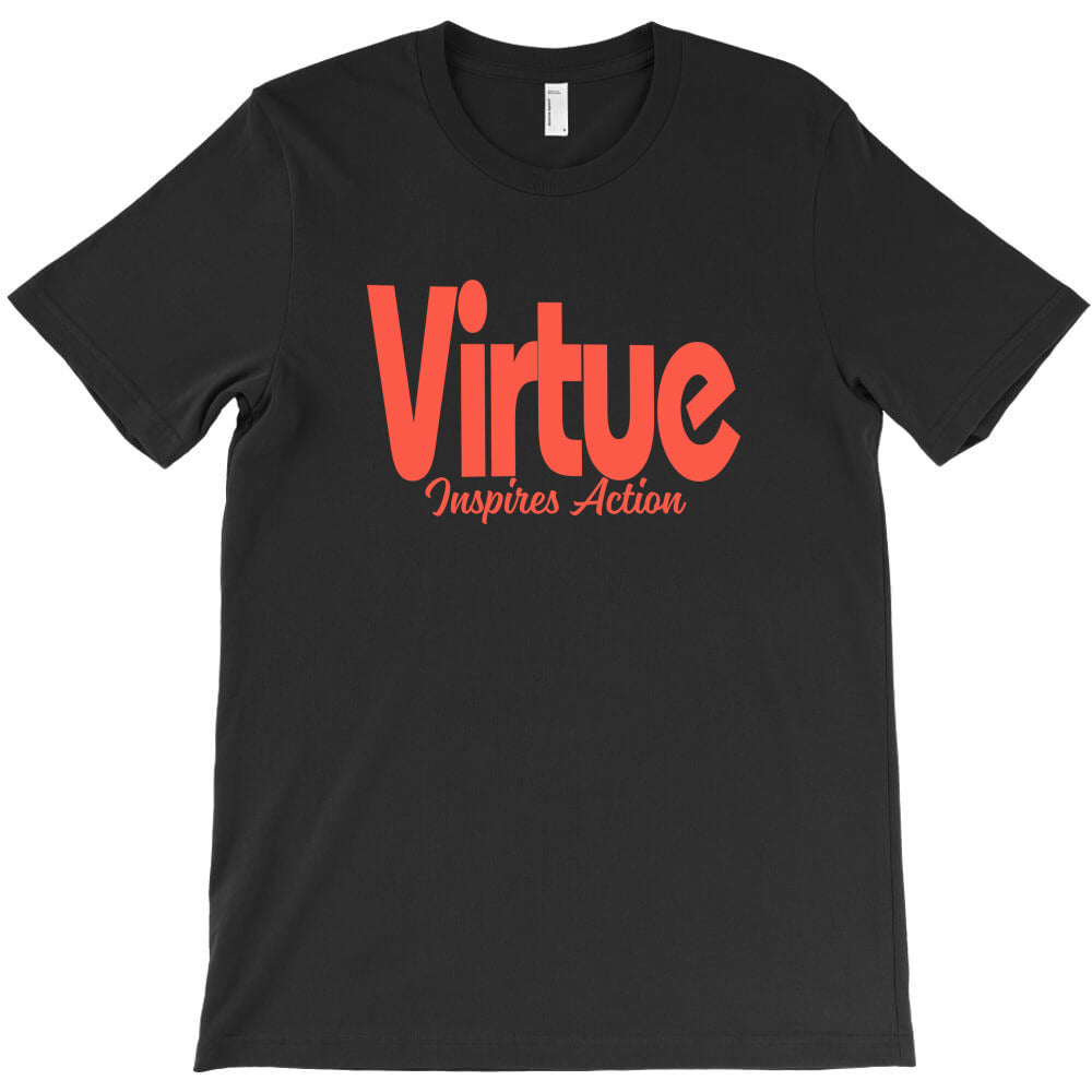 Virtue Inspires Action T-Shirt