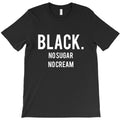 black no sugar no cream 02 [tb] T-Shirt