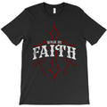 Walk By Faith T-Shirt