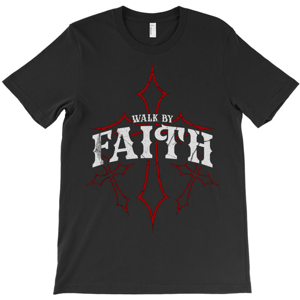 Walk By Faith T-Shirt