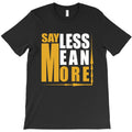 say less T-Shirt