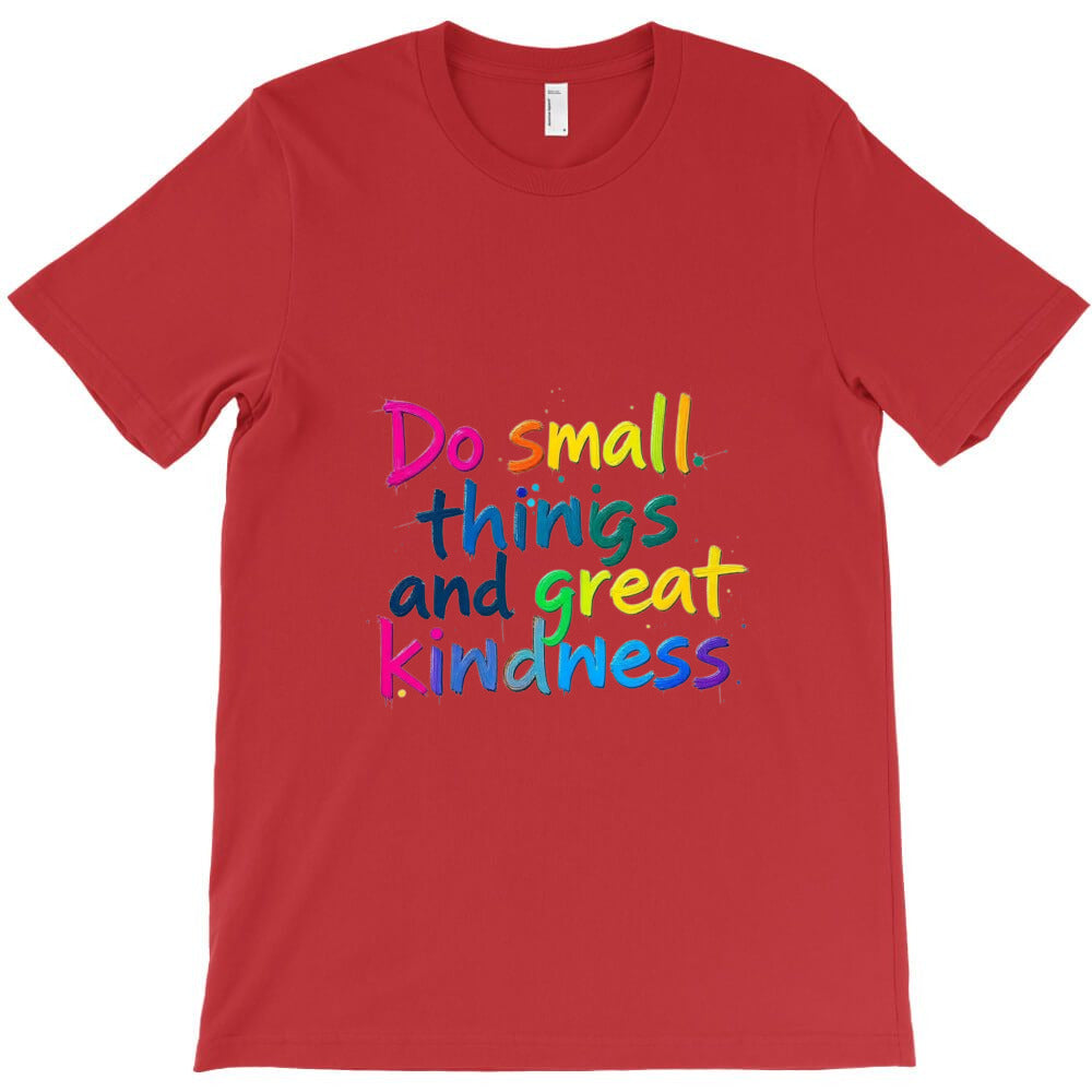 inspiring kindness quote T-Shirt