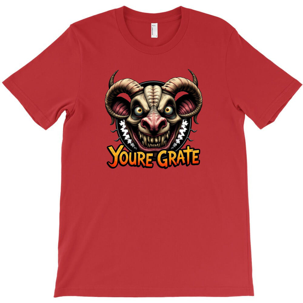 Youre Grate T-Shirt