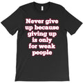 motivational quote on perseverance T-Shirt