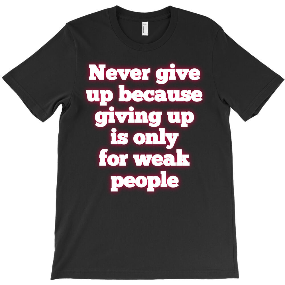 motivational quote on perseverance T-Shirt