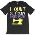 quilting humor quote T-Shirt