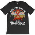 Axe Throwing Is My Therapy T-Shirt