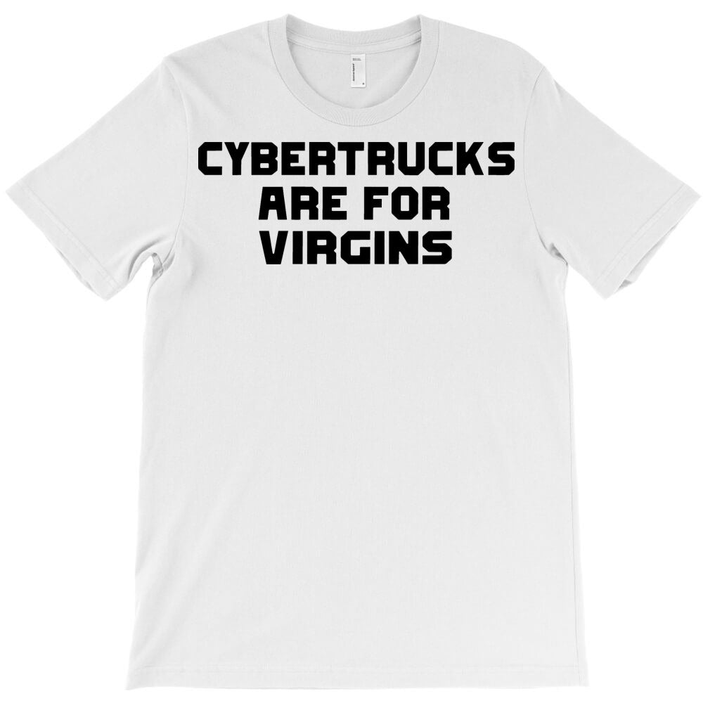 Cybertrucks Are For The Unconventional T-Shirt