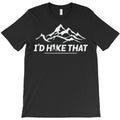 I'D Hike That Adventure T-Shirt