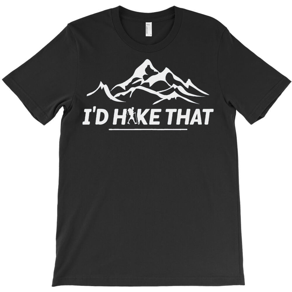 I'D Hike That Adventure T-Shirt