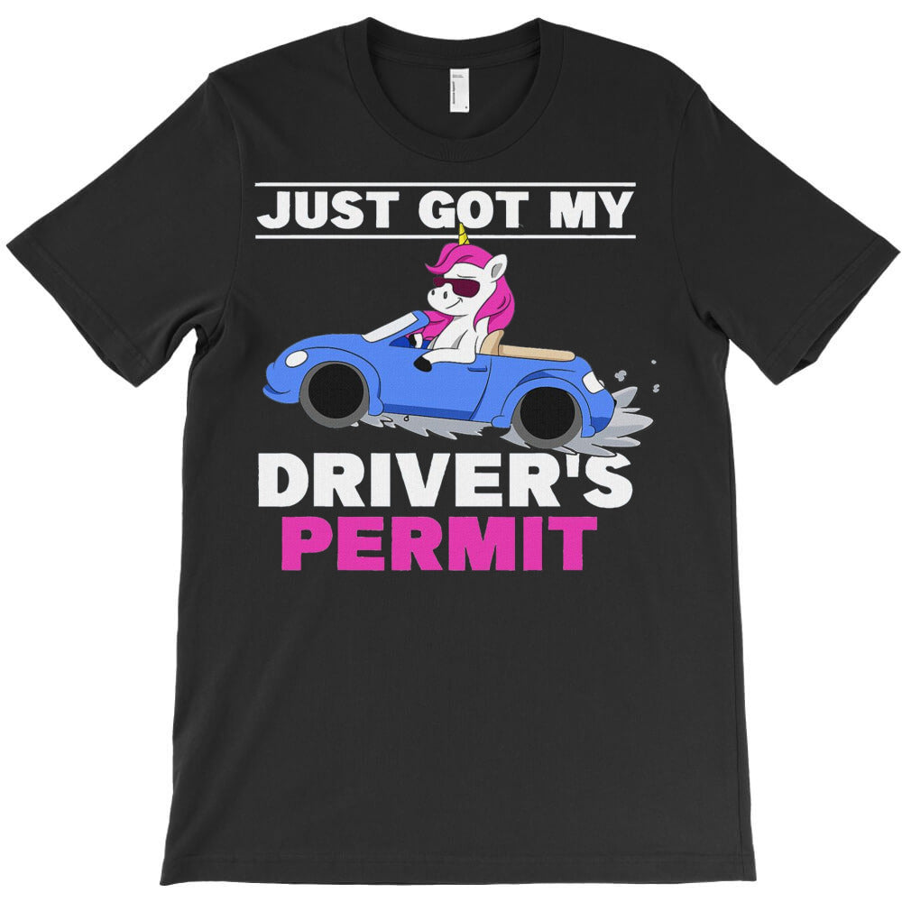 Just Got My Driver's Permit T-Shirt