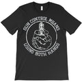 Gun Control Means Using Both Hands T-Shirt