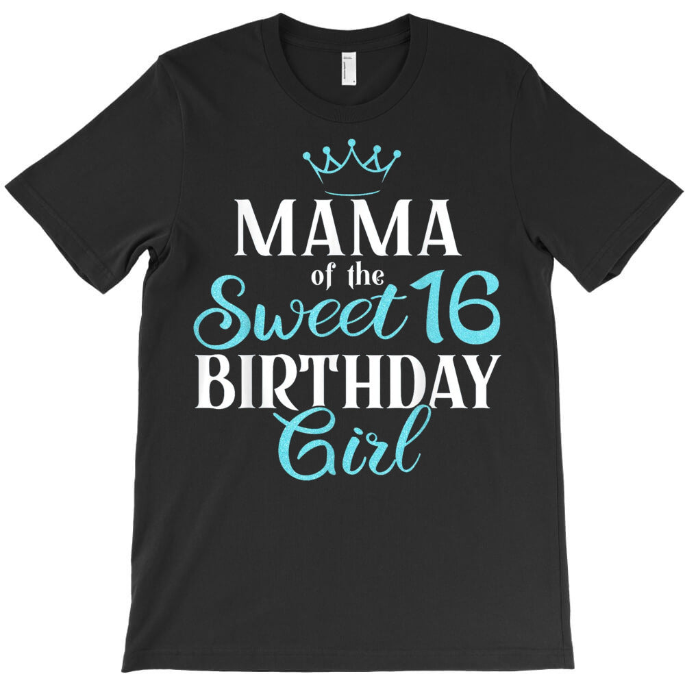 Mama Of Sweet 16th Birthday Girl T-Shirt