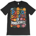 Proud Daughter Of Immigrants T-Shirt