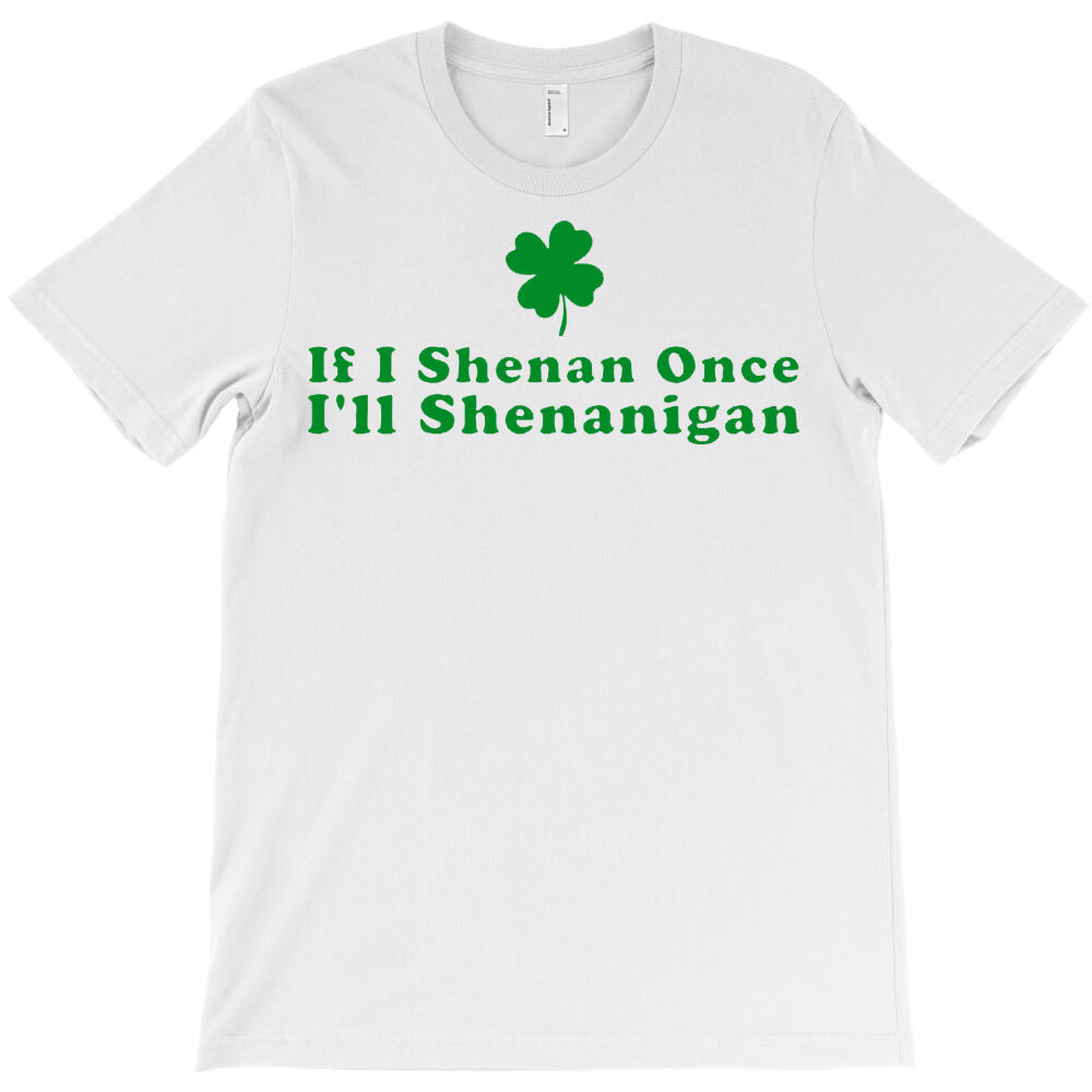 Shenanigan Fun Hilarious St Patricks Day T-Shirt