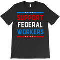 Support Federal Workers T-Shirt