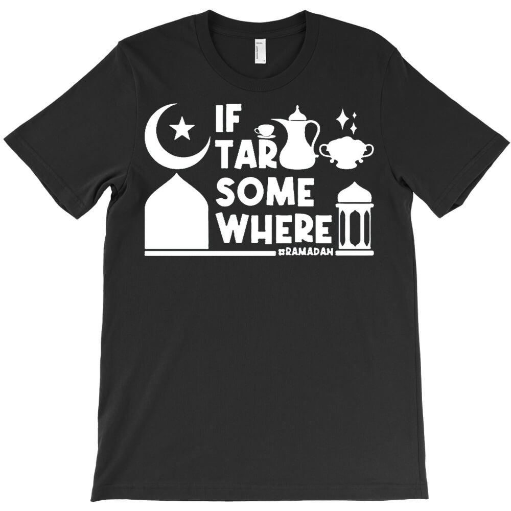 If Tar Somewhere T-Shirt