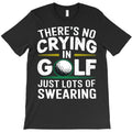 No Crying In Golfing Just Lots Of Swearing Humor G T-Shirt