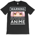 Warning May Spontaneously Start Talking About Anim T-Shirt