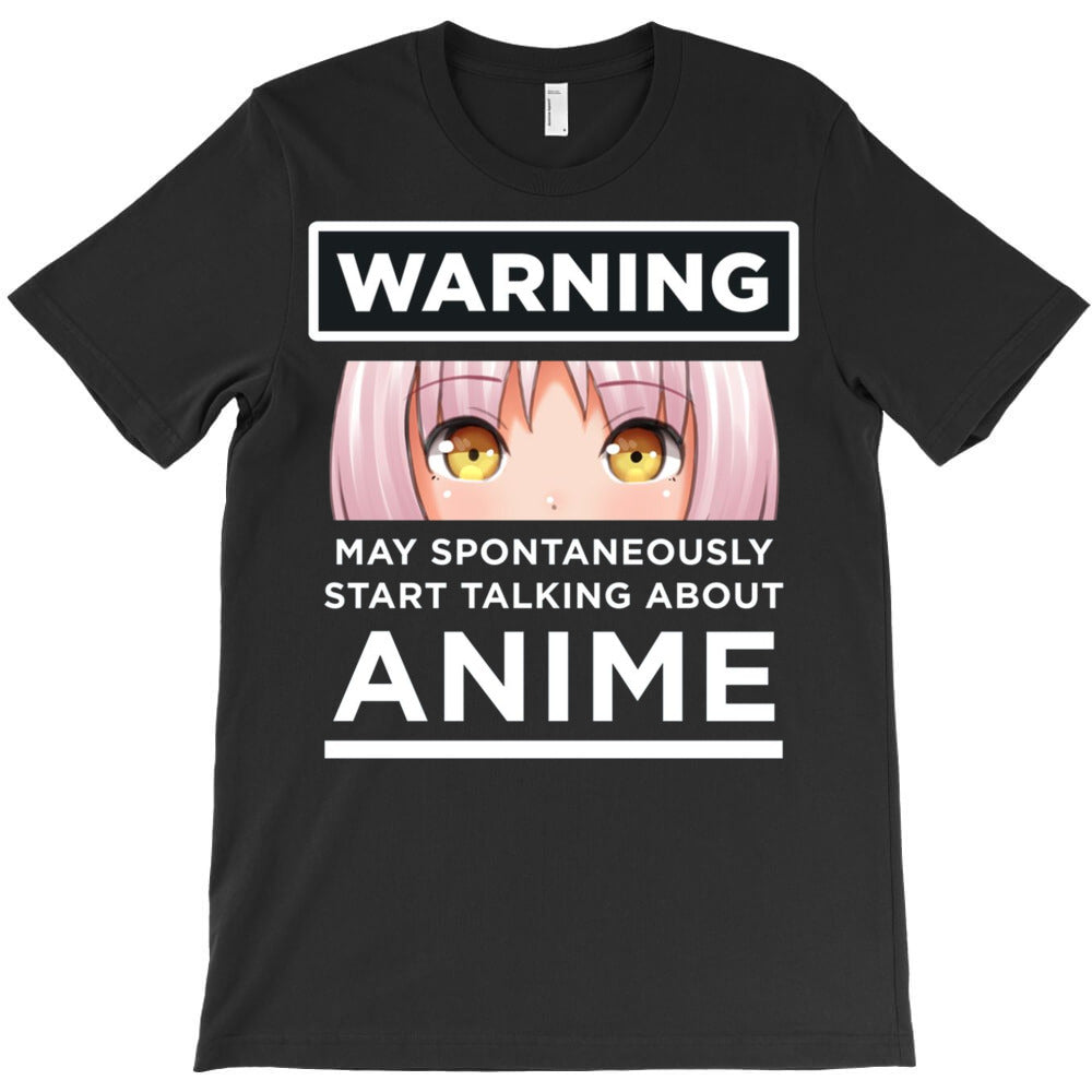 Warning May Spontaneously Start Talking About Anim T-Shirt