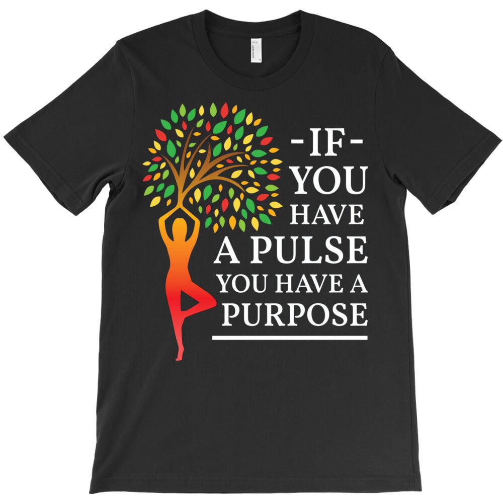 You Have A Purpose Yoga T-Shirt