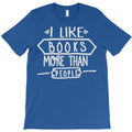 i like books more than people T-Shirt